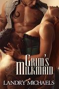 Grim's Milkmaid (Milkmaid #3) by Landry Michaels