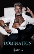 Domination (Mafia Daddies #4) by B.J. Alpha