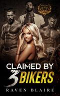 Claimed by 3 Bikers by Raven Blaire