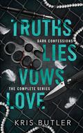 Truths Lies Vows Love by Kris Butler