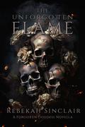 The Unforgotten Flame by Rebekah Sinclair