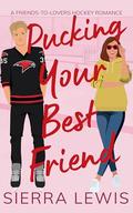 Pucking Your Best Friend (L.A. Hawks Hockey #2) by Sierra Lewis