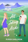 All Joking Aside (Slippery Slopes #2) by Piper Sheldon