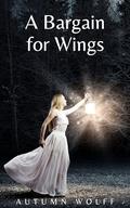A Bargain for Wings (Raven Court Chronicles #3) by Autumn Wolff