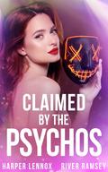 Claimed by the Psychos (Fameverse #3) by Harper Lennox