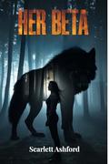 Her Beta by Scarlett Ashford