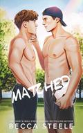 Matched - Special Edition by Becca Steele