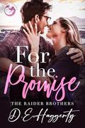 For The Promise: a fake marriage, opposites attract small town romantic comedy (The Raider Brothers #2) by D.E. Haggerty