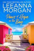 Paws of Hope on the Bay: A Sweet, Later-in-Life, Small Town Romance (A New Beginning #2) by Leeanna Morgan