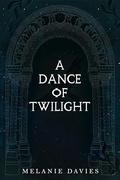 A Dance Of Twilight by Melanie Davies