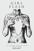 Girl Flesh by May Leitz