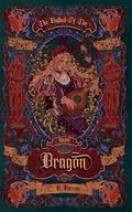 The Ballad of the Last Dragon by C a Farran