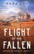 Flight of the Fallen (Magebike Courier #2) by Hana Lee