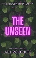 The Unseen by Ali Roberts