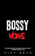 Bossy Vows: Ruthless Billionaire Mafia Kings Boxset Books 1 & 2 by Vivy Skys
