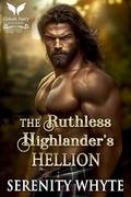 The Ruthless Highlander’s Hellion: A Medieval Historical Romance Novel (Highlanders' Feisty Brides #3) by Serenity Whyte