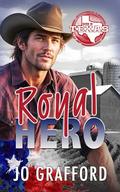 Royal Hero: Sweet, Small-Town Romantic Suspense (Born in Texas #18) by Jo Grafford