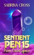 Sentient Pen15 from Outer Space by Sabrina Cross