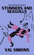 Stunners and Seagulls (Titan Wrestling #3) by Val Simons