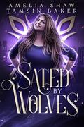 Sated by Wolves (Power Magic #3) by Amelia Shaw