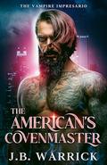 The American's Covenmaster by J.B. Warrick