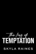 The Lies Of Temptation (Without Limits #4) by Skyla Raines