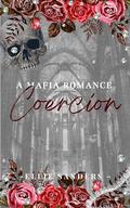 Coercion (A Mafia Romance #2) by Ellie Sanders