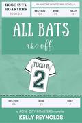 All Bats are Off (Rose City Roasters #2.5) by Kelly Reynolds