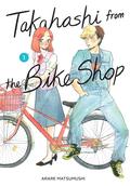 Takahashi from the Bike Shop, Vol. 1 by Arare Matsumushi, Giuseppe Di Martino