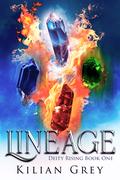 Lineage (Deity Rising #1) by Kilian Grey