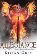 Allegiance (Deity Rising #2) by Kilian Grey