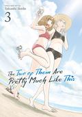 The Two of Them Are Pretty Much Like This Vol. 3 (The Two of Them Are Pretty Much Like This #3) by Takashi Ikeda