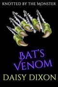 Bat’s Venom: A Monster Age Gap, Fated Mates, Why Choose Romance (Knotted By The Monster #3) by Daisy Dixon