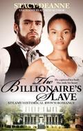 The Billionaire's Slave by Stacy-Deanne