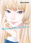 Welcome Back, Alice, Vol. 1 (おかえりアリス [Okaeri Alice] #1) by Shuzo Oshimi