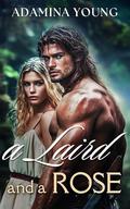 A Laird and a Rose: A Clean Historical Scottish Enemies-to-lovers Romance (Rebel Highland Brides #5) by Adamina Young