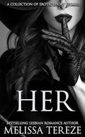 Her: An Erotic Short Story Collection by Melissa Tereze