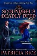 The Scoundrel’s Deadly Deed (Gravesyde Village Mystery #2) by Patricia Rice