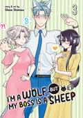 I'm a Wolf, but My Boss is a Sheep! Vol. 3 (オオカミ部下くんとヒツジ上司さん #3) by Shino Shimizu
