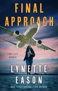 Final Approach  (Lake City Heroes #4) by Lynette Eason