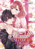 Healer for the Shadow Hero  Vol. 2 (Healer for the Shadow Hero #2) by Ako