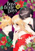 Boss Bride Days Vol. 10 (極妻デイズ～極道三兄弟にせまられてます～ #10) by Narumi Hasegaki