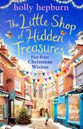 Christmas Wishes (The Little Shop of Hidden Treasures #4) by Holly Hepburn