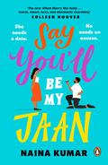 Say You’ll Be My Jaan by Naina Kumar