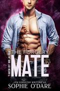 The Forgery Mate (Taken by His Alpha #6) by Sophie O'Dare