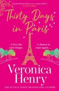 Thirty Days in Paris by Veronica Henry
