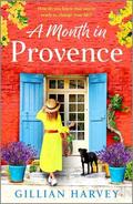 A Month in Provence by Gillian Harvey