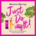 Just Do It by Maxine Morrey