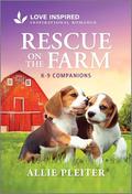 Rescue on the Farm (K-9 Companions #30) by Allie Pleiter