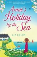 Annie's Holiday by the Sea by Liz Eeles